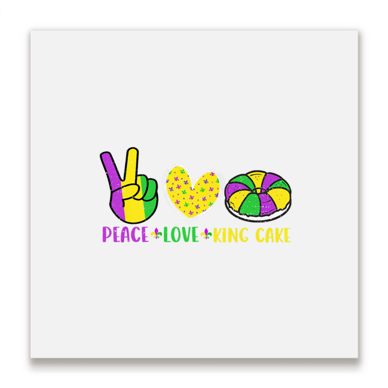 Peace Love King Cake Funny Mardi Gras Parade Carni Metal Print Square | Artistshot