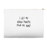 I Get My Niania Powers From My Aunt Accessory Pouches | Artistshot