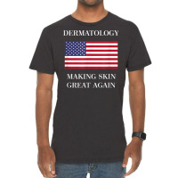 Dermatology Tshirt  Skin Great Again  Dermatologis Vintage T-shirt | Artistshot