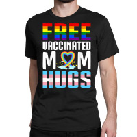 Gay Pride Vaccinated Lgbt Lesbian Lgbtq Proud Mom Classic T-shirt | Artistshot