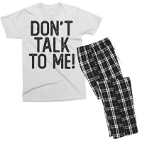 Don't Talk To Me Sassy Sarcastic Funny Quote Salty Humor Men's T-shirt Pajama Set | Artistshot