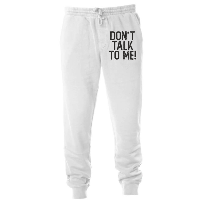 Don't Talk To Me Sassy Sarcastic Funny Quote Salty Humor Unisex Jogger | Artistshot