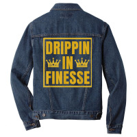 Drippin In Finesse T Shirt Men Denim Jacket | Artistshot