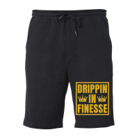 Drippin In Finesse T Shirt Fleece Short | Artistshot