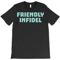 Friendly Infidel Aesthetic T-shirt | Artistshot