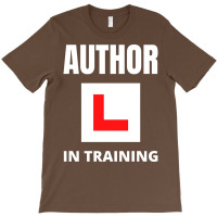 Author In Training Humor T-shirt | Artistshot