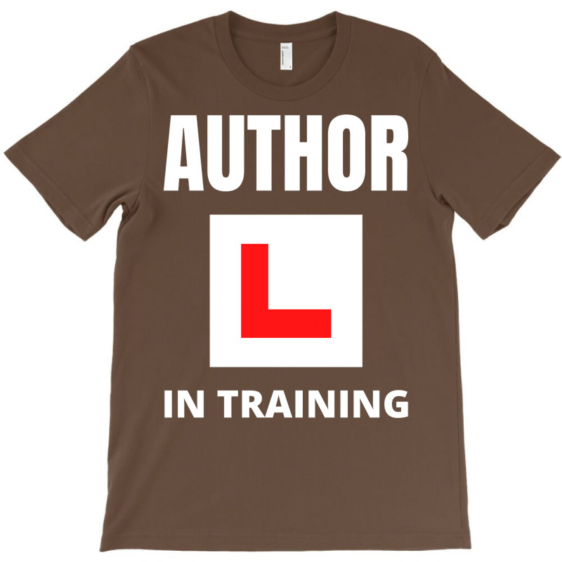 Author In Training Humor T-Shirt by peishiseifule | Artistshot