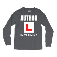 Author In Training Humor Long Sleeve Shirts | Artistshot