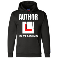 Author In Training Humor Champion Hoodie | Artistshot