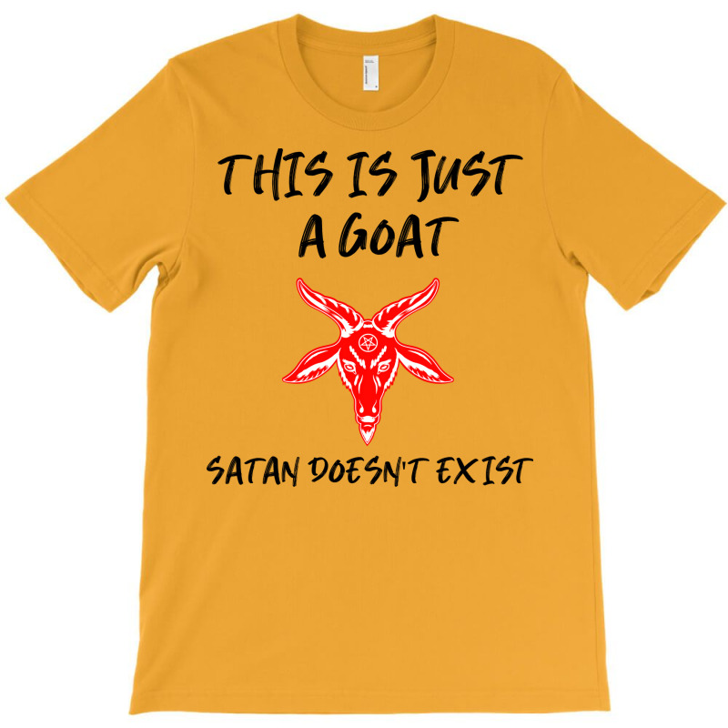 Just A Goat Satan Doesnt Exist Music T-shirt | Artistshot