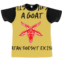 Just A Goat Satan Doesnt Exist Music Graphic T-shirt | Artistshot