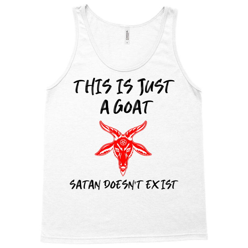 Just A Goat Satan Doesnt Exist Music Tank Top | Artistshot