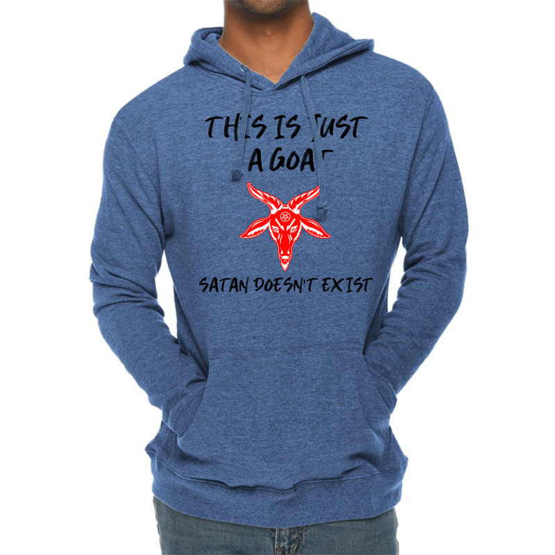 Just A Goat Satan Doesnt Exist Music Lightweight Hoodie | Artistshot