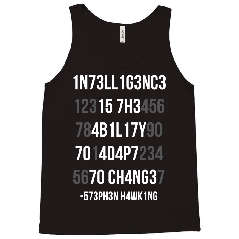 Intelligence Is The Ability To Adapt To Change Cut Tank Top | Artistshot