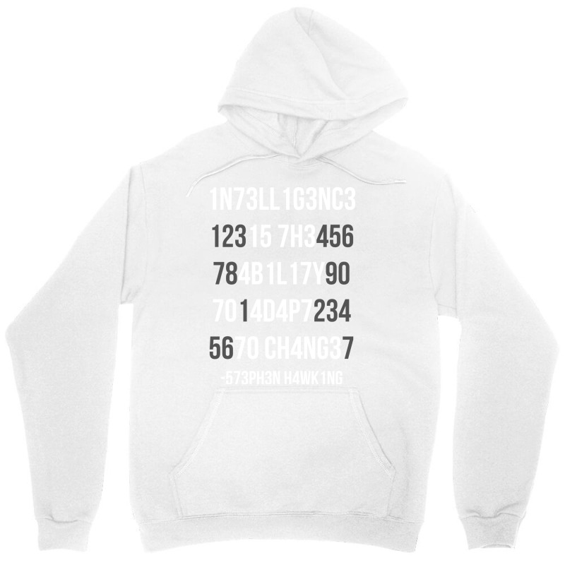 Intelligence Is The Ability To Adapt To Change Cut Unisex Hoodie | Artistshot