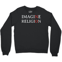 Imagine No Religion Green Crewneck Sweatshirt | Artistshot