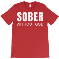 Sober Without God Hipster T-shirt | Artistshot