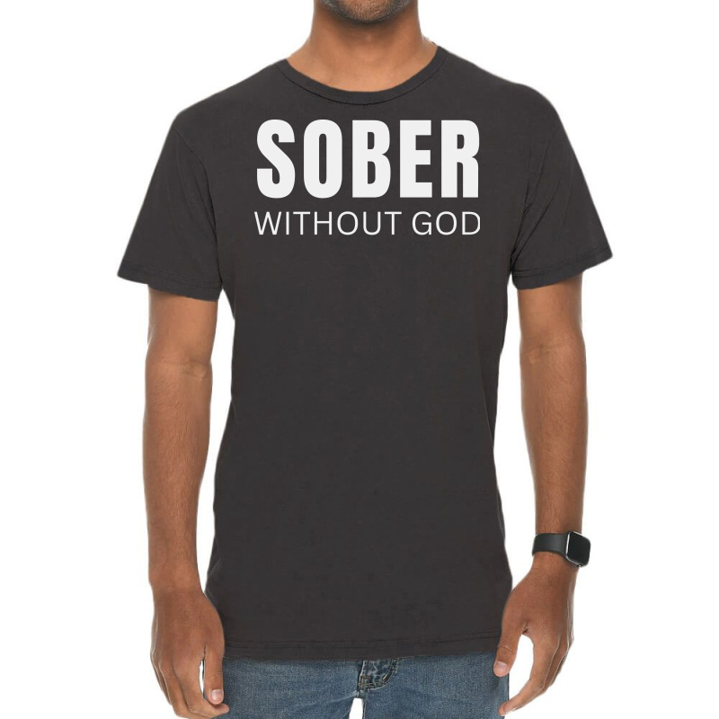 Sober Without God Hipster Vintage T-shirt | Artistshot