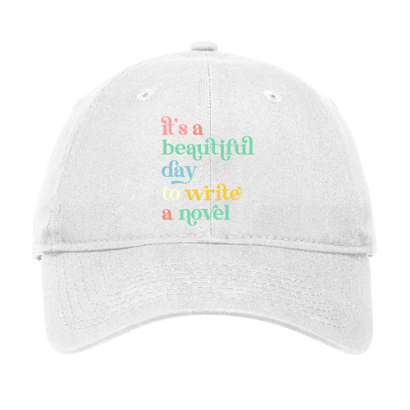 Its A Beautiful Day To Write A Novel Author Music Adjustable Cap by todhribobis | Artistshot