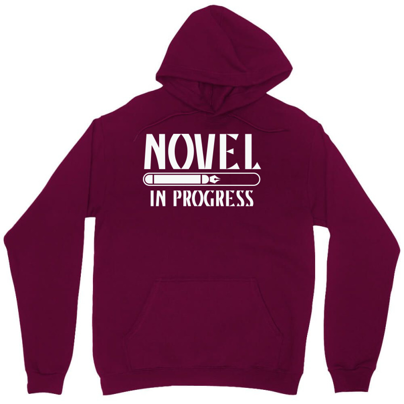 Novel In Progress Writers Gift Unisex Hoodie by peishiseifule | Artistshot