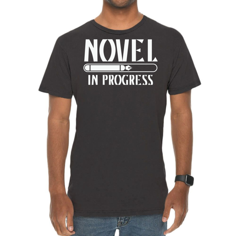 Novel In Progress Writers Gift Vintage T-Shirt by peishiseifule | Artistshot