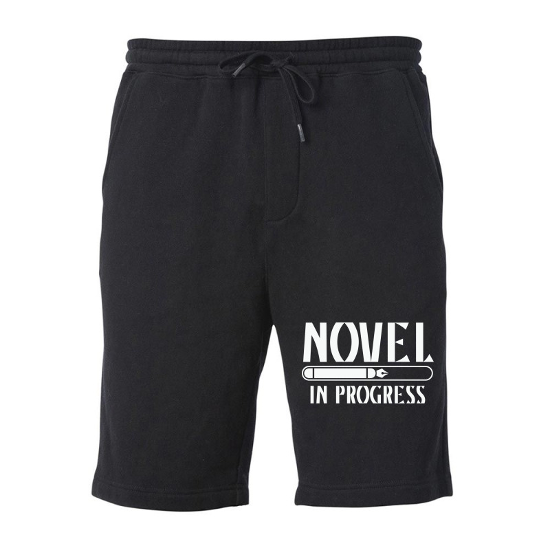 Novel In Progress Writers Gift Fleece Short by peishiseifule | Artistshot