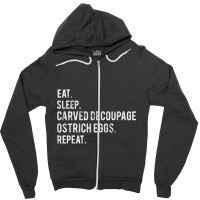 Hot Trend Eat Sleep Carved Decoupage Ostrich Eggs Zipper Hoodie | Artistshot