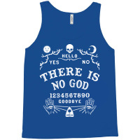 There Is No God Ouija Board Gift Tank Top | Artistshot