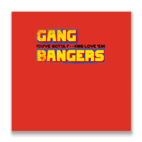 Gang Bangers — clean! Metal Print Square | Artistshot