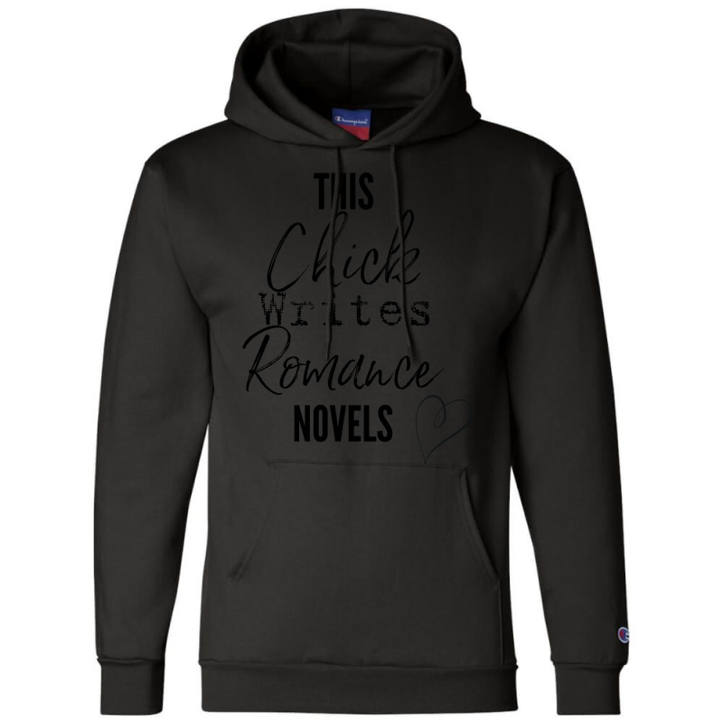 This Chick Writes Romance Novels Stars Champion Hoodie by herbatpasquof | Artistshot