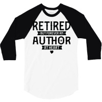 Retired Author 2022 Retirement Gifts For Men Women 3/4 Sleeve Shirt | Artistshot