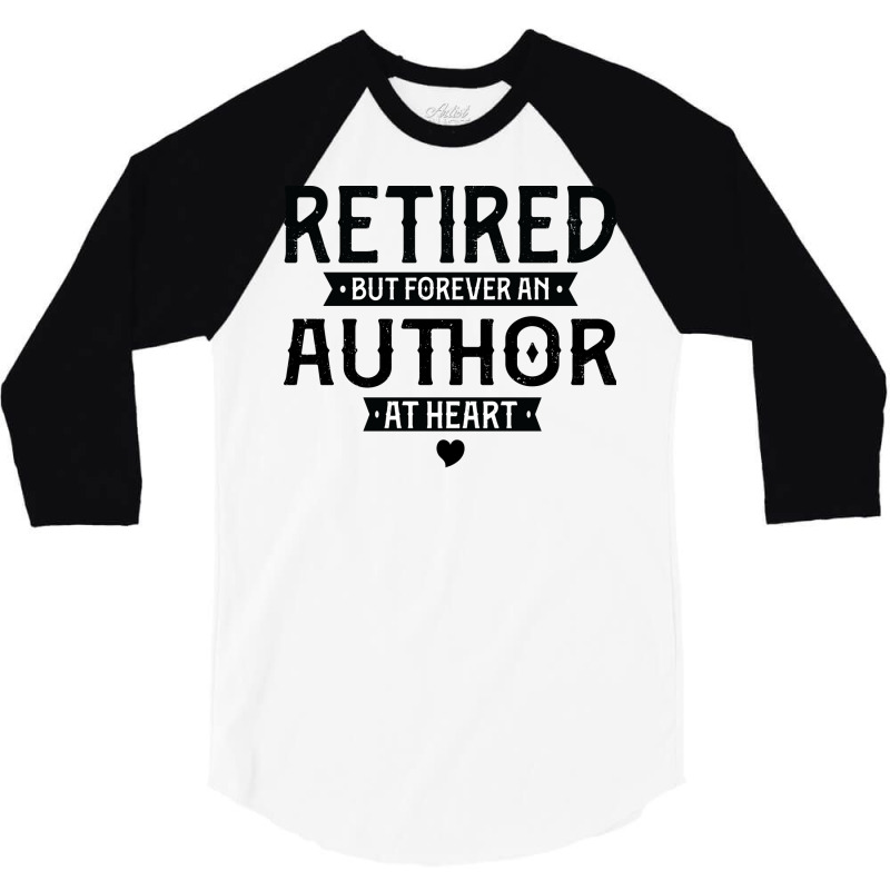 Retired Author 2022 Retirement Gifts For Men Women 3/4 Sleeve Shirt by miosrokunr | Artistshot