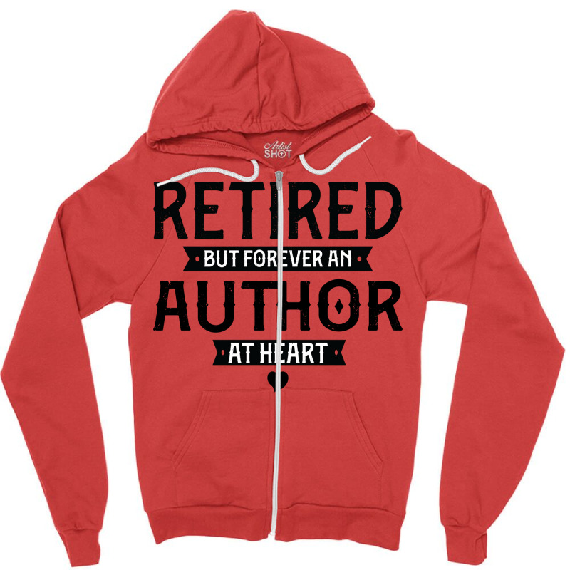 Retired Author 2022 Retirement Gifts For Men Women Zipper Hoodie by miosrokunr | Artistshot