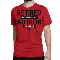 Retired Author 2022 Retirement Gifts For Men Women Classic T-shirt | Artistshot