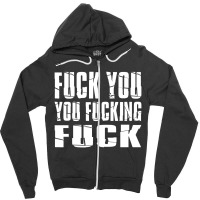 Fuck You Fucking Cool Sayings Hipster Zipper Hoodie | Artistshot