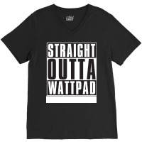 Straight Outta Wattpad Music V-neck Tee | Artistshot