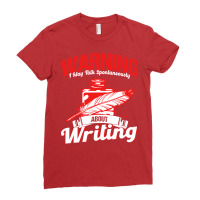 Writing A Novel Novelist Writer Nature Ladies Fitted T-shirt | Artistshot