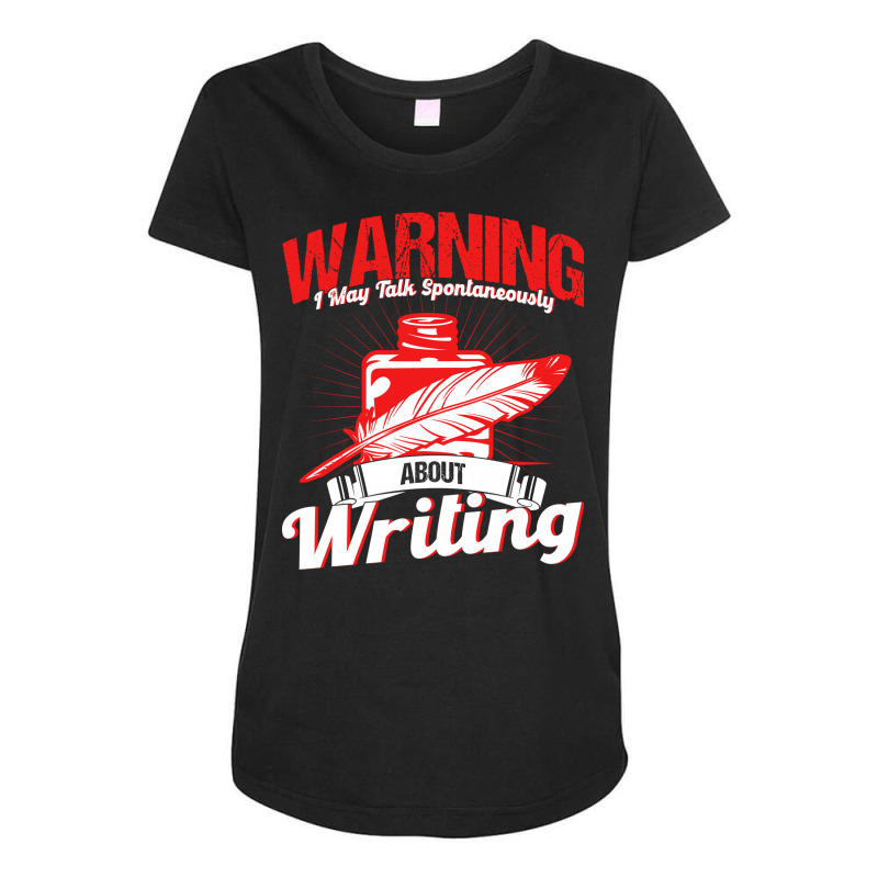 Writing A Novel Novelist Writer Nature Maternity Scoop Neck T-shirt by miosrokunr | Artistshot