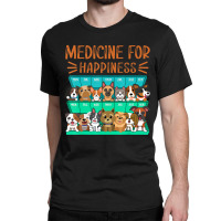 Medicine For Happiness Puppy Lover Dog Owner Cute Classic T-shirt | Artistshot