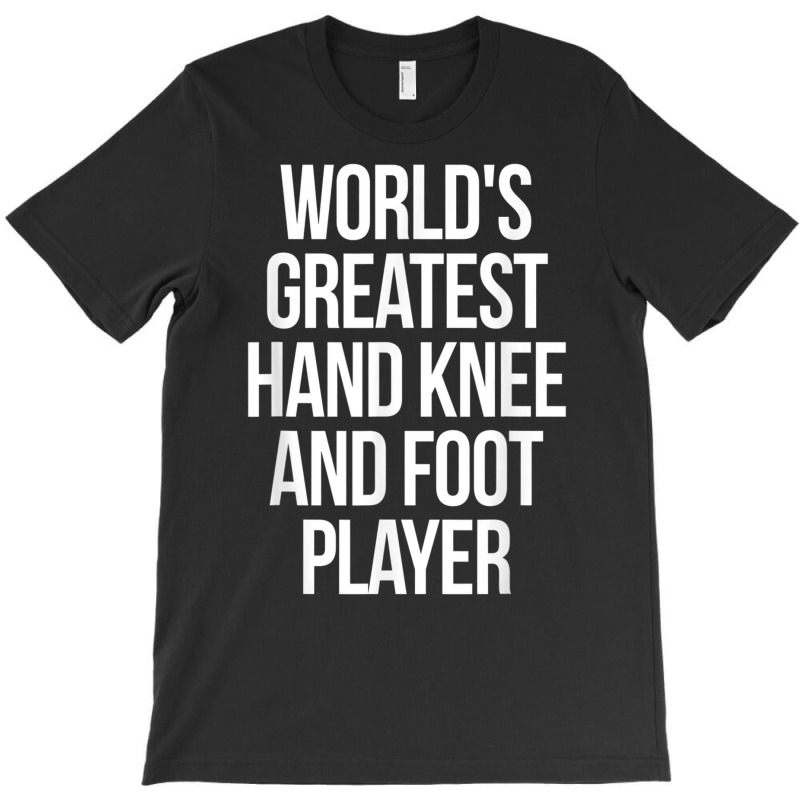 World's Greatest Hand Knee And Foot Player Card Ga T-Shirt by aiiluurosy | Artistshot