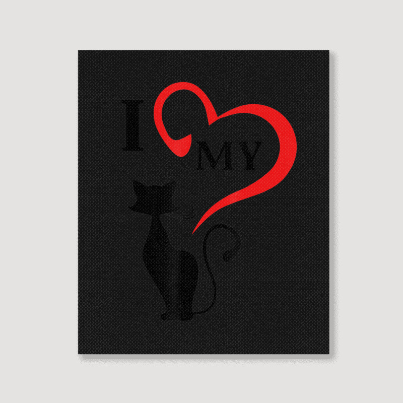 I Love My Cat Not You Portrait Canvas Print | Artistshot