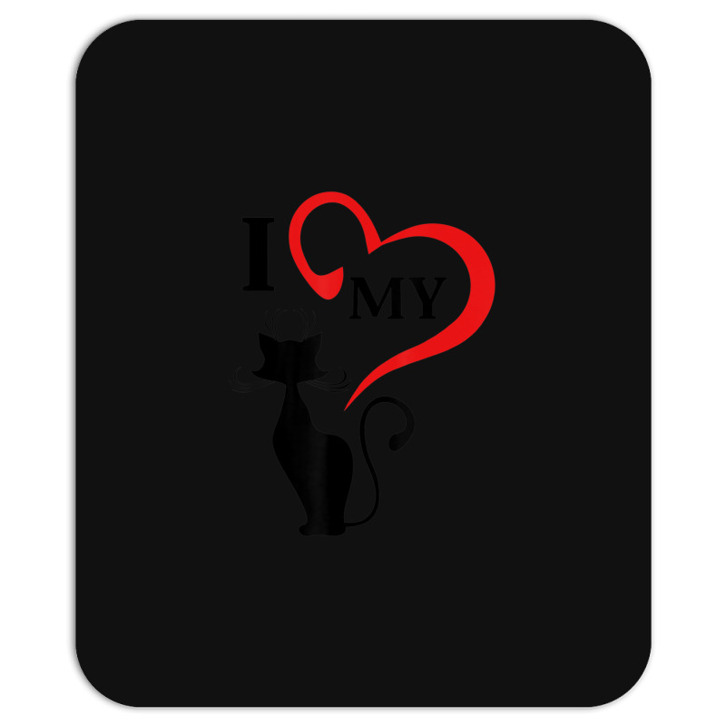 I Love My Cat Not You Mousepad | Artistshot