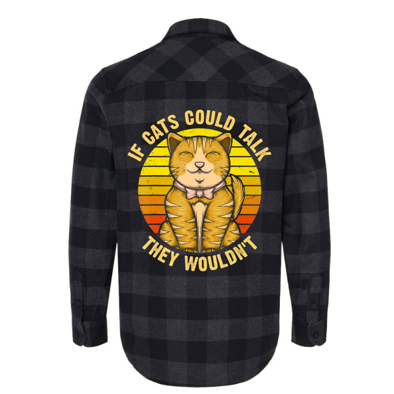 If Cats Could Talk They Wouldn't Flannel Shirt by kimblejoettaefd | Artistshot