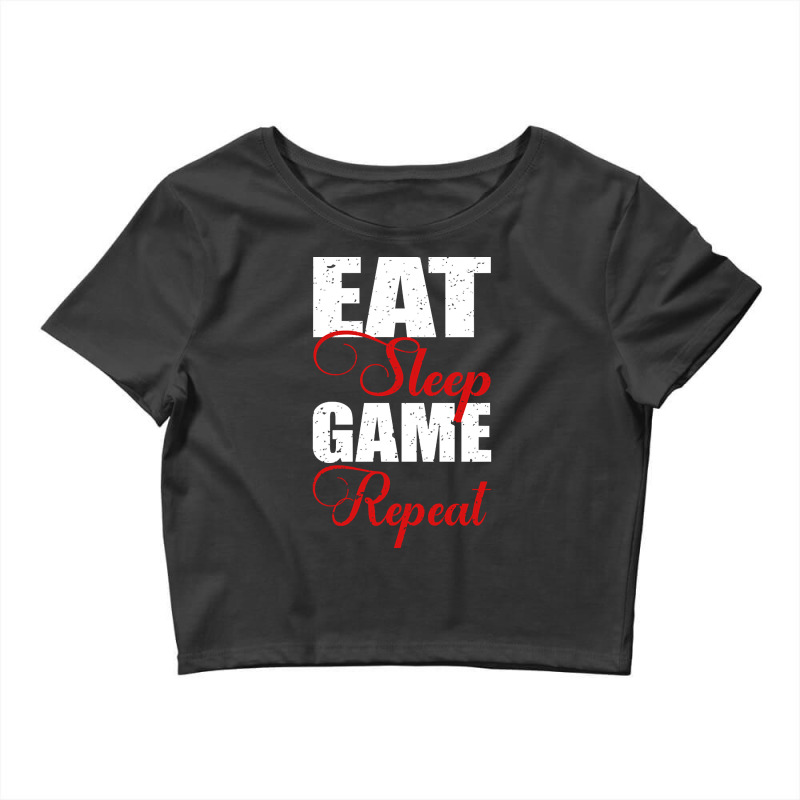 Limited Edition Eat, Sleep, Game And Repeat-cwobu Crop Top by buithilai657 | Artistshot