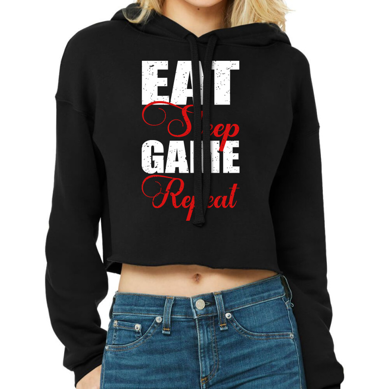 Limited Edition Eat, Sleep, Game And Repeat-cwobu Cropped Hoodie by buithilai657 | Artistshot