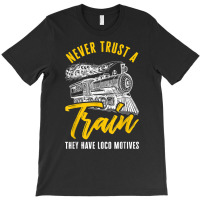 Loco Motives Funny Train Lover Cute Model Railroad T-shirt | Artistshot