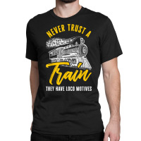 Loco Motives Funny Train Lover Cute Model Railroad Classic T-shirt | Artistshot