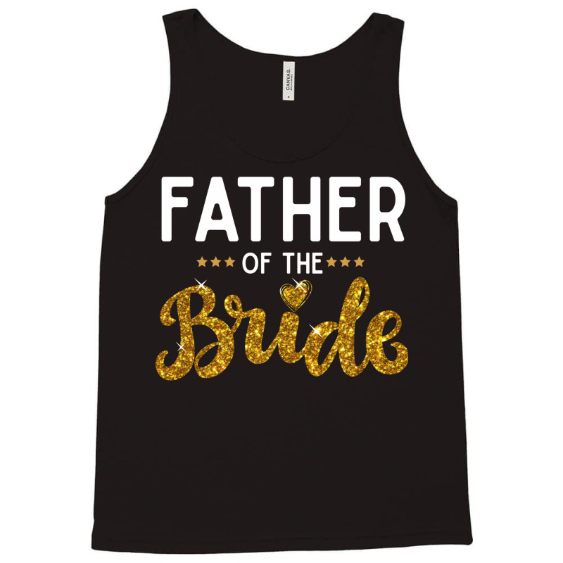 Father Of The Bride Cute Golden Glitter Imitation Text Funny Bridal Gi Tank Top by SamsulArt | Artistshot