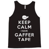 Keep Calm I Have Gaffer Tape Tank Top | Artistshot