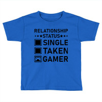 Relationship Status Single Taken Gamer Valentines Toddler T-shirt | Artistshot